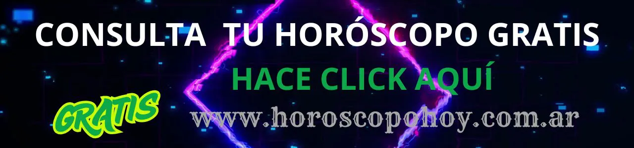 CONSULTÁ TU HORÓSCOPO DE HOY GRATIS CICLEÁ AQUI SOBRE EL BANNER WWW.HOROSCOPOHOY.COM.AR (1)